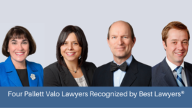 Anna Esposito, Maria Ruberto, Ray Mikkola and Craig Ross: Four Pallett Valo Lawyers Recognized by Best Lawyers